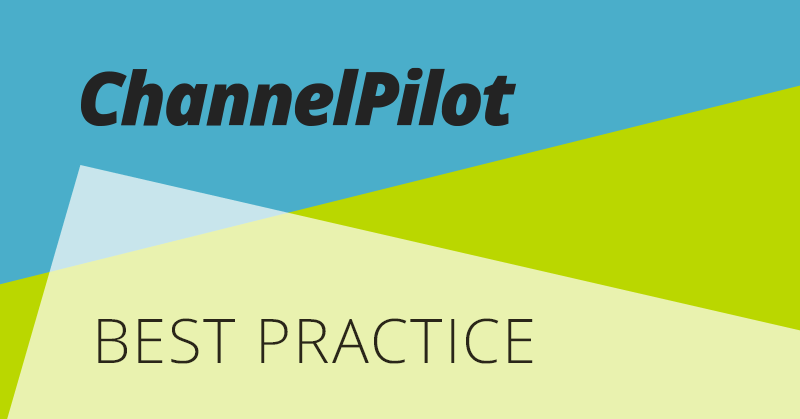 Best Practice für ChannelPilot