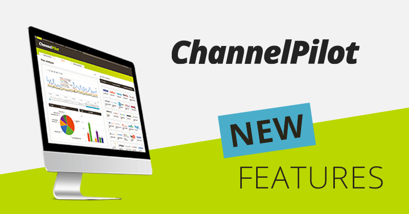 Neue Features in ChannelPilot
